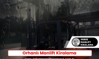 Orhanlı Manlift Kiralama