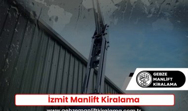 İzmit Manlift Kiralama