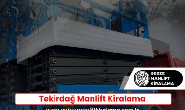 Tekirdağ Manlift Kiralama