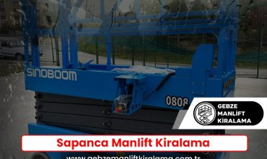 Sapanca Manlift Kiralama