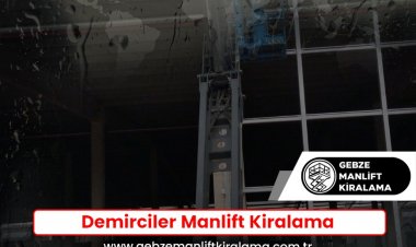 Demirciler Manlift Kiralama