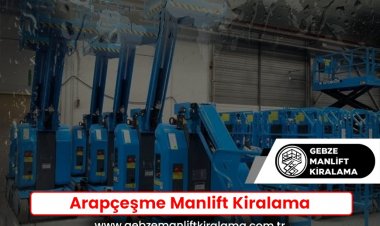 Arapçeşme Manlift Kiralama