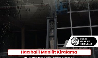 Hacıhalil Manlift Kiralama
