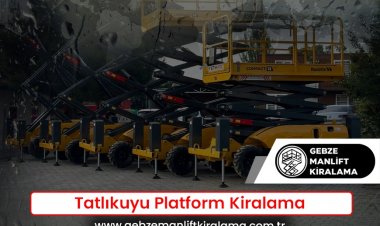 Tatlıkuyu Platform Kiralama
