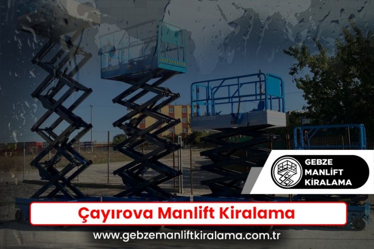 Çayırova Manlift Kiralama