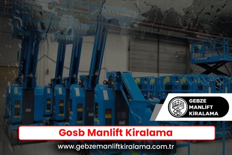 Gosb Manlift Kiralama