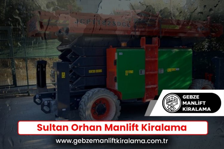 Sultan Orhan Manlift Kiralama