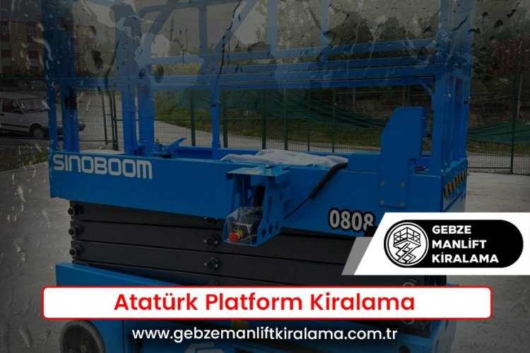 Atatürk Platform Kiralama